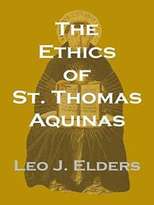 The ethics of St. Thomas Aquinas (2005)